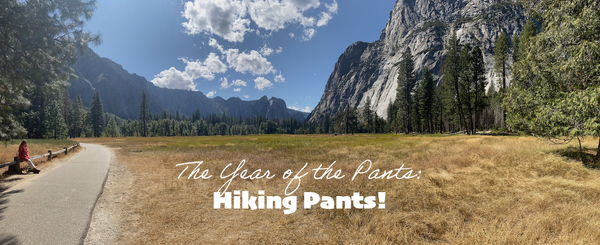 Not Just Any Pants, HIKING Pants!